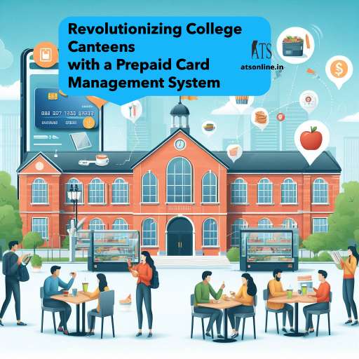 Revolutionizing College Canteens with a Prepaid Card Management System
